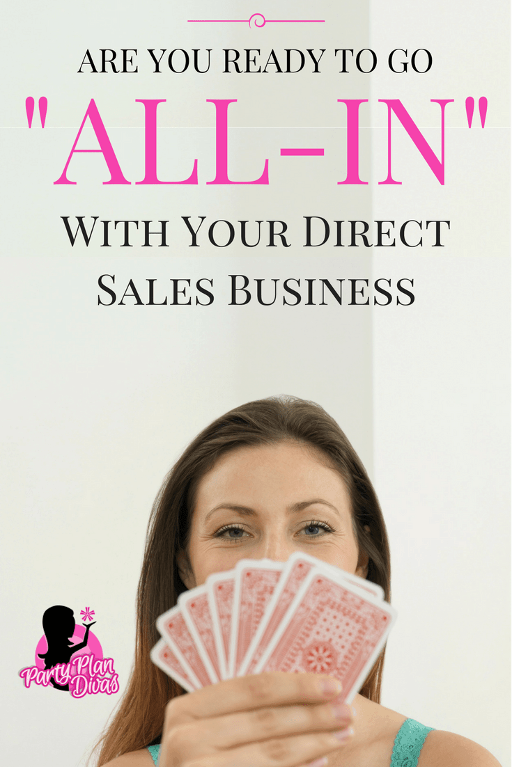 Go ‘All In’ in In Your Direct Sales Business