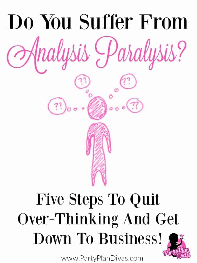 Are you suffering from Analysis Paralysis?