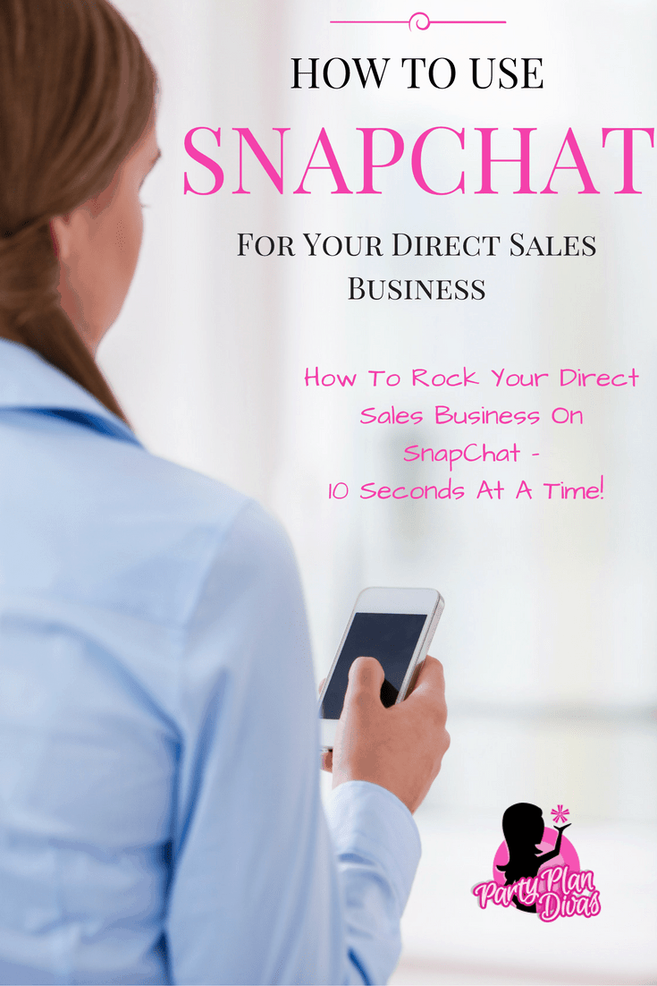 How To Use SnapChat For Your Direct Sales Business