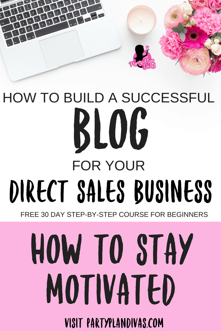 Build a Business Blog – How To Stay Motivated