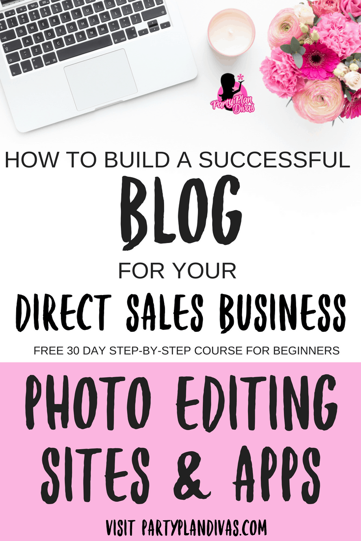 Build a Business Blog – Photo Editing Sites & Apps