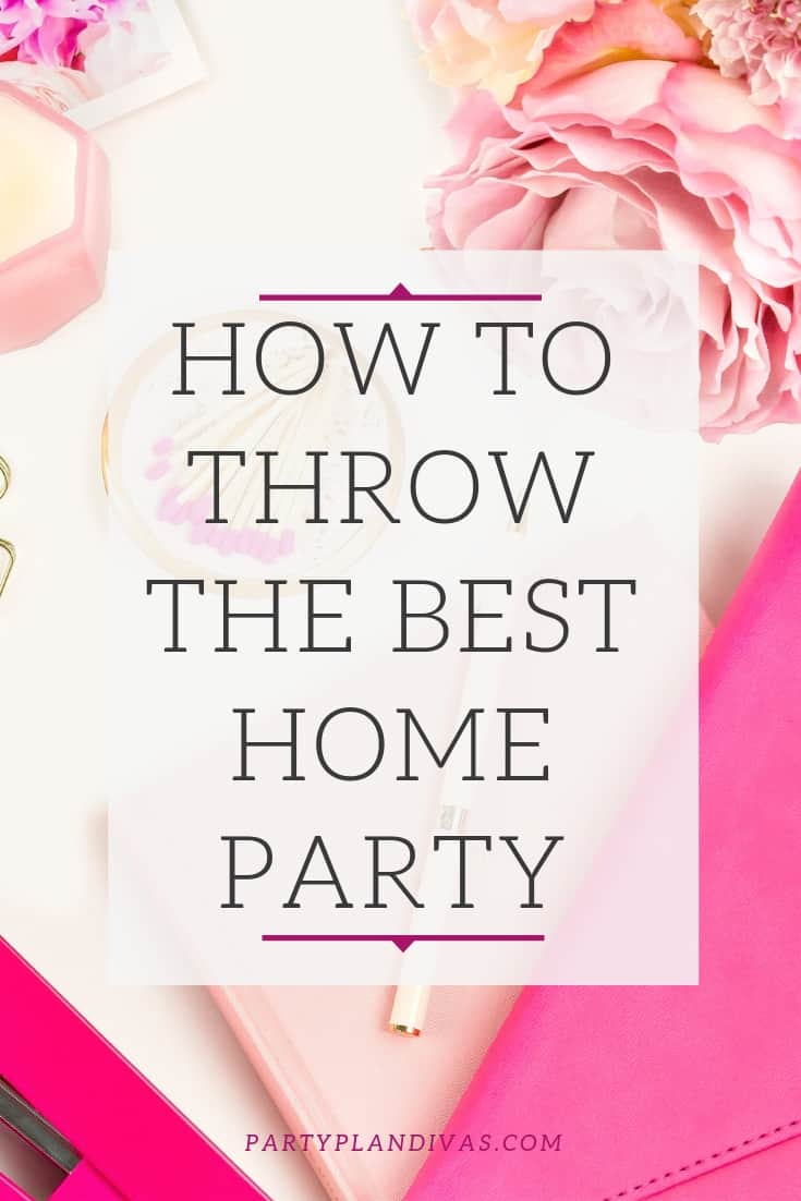 How To Throw The Best Direct Sales Home Party