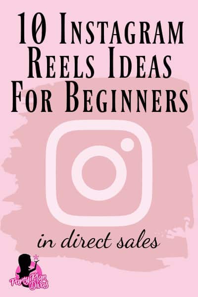 10 Instagram Reels Ideas for Beginners in Direct Sales
