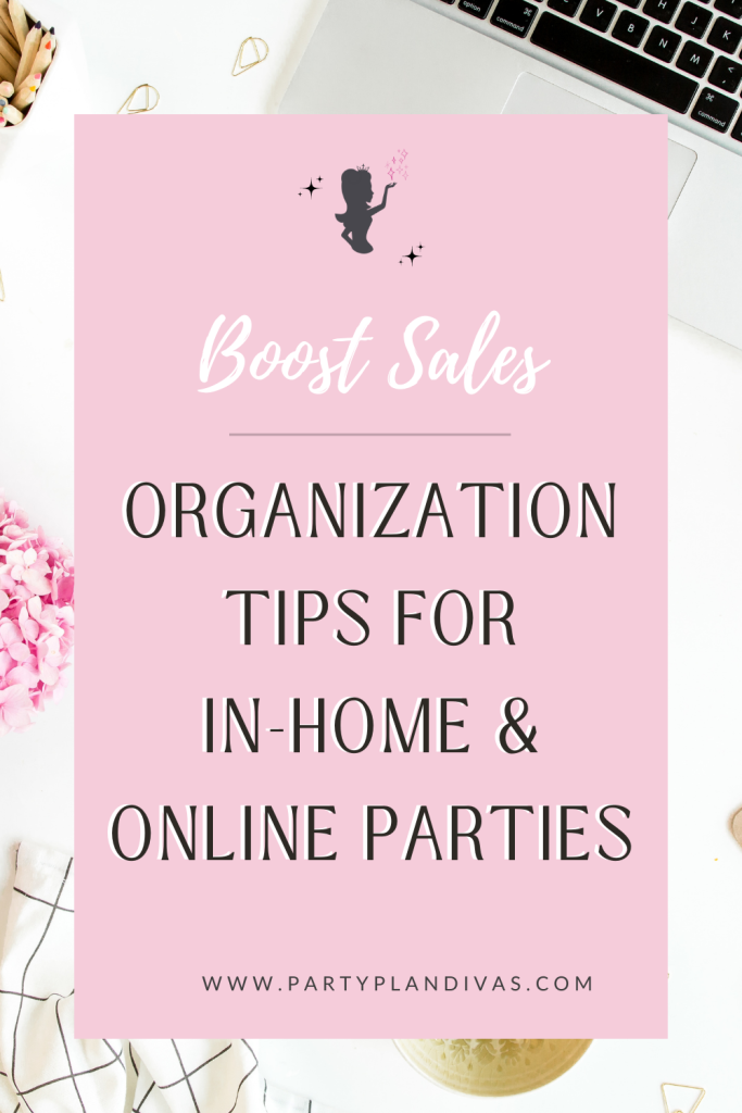 Boost Sales Organization Tips for In-Home and Online Parties