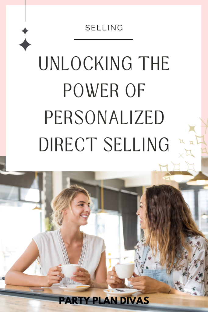Unlocking the Power of Personalized Direct Selling