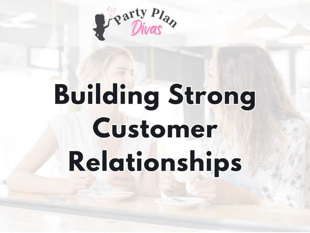 Building Strong Customer Relationships