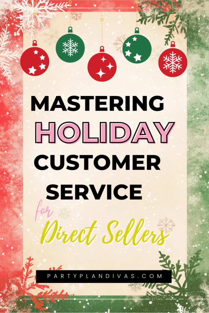 Mastering Holiday Customer Service for Direct Sellers