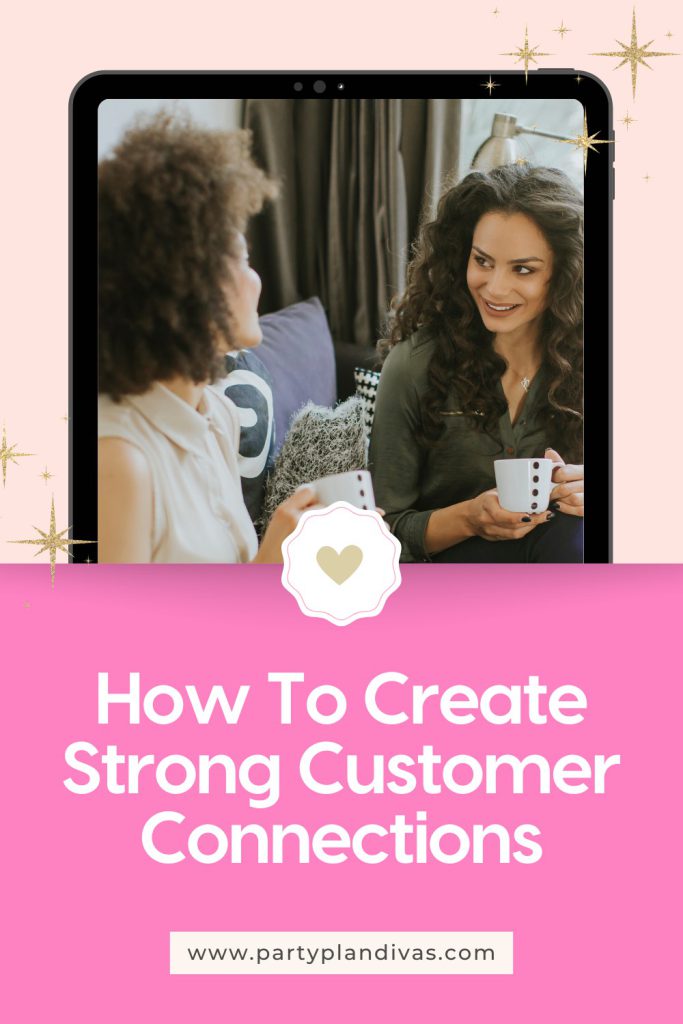 How To Create Strong Customer Connections