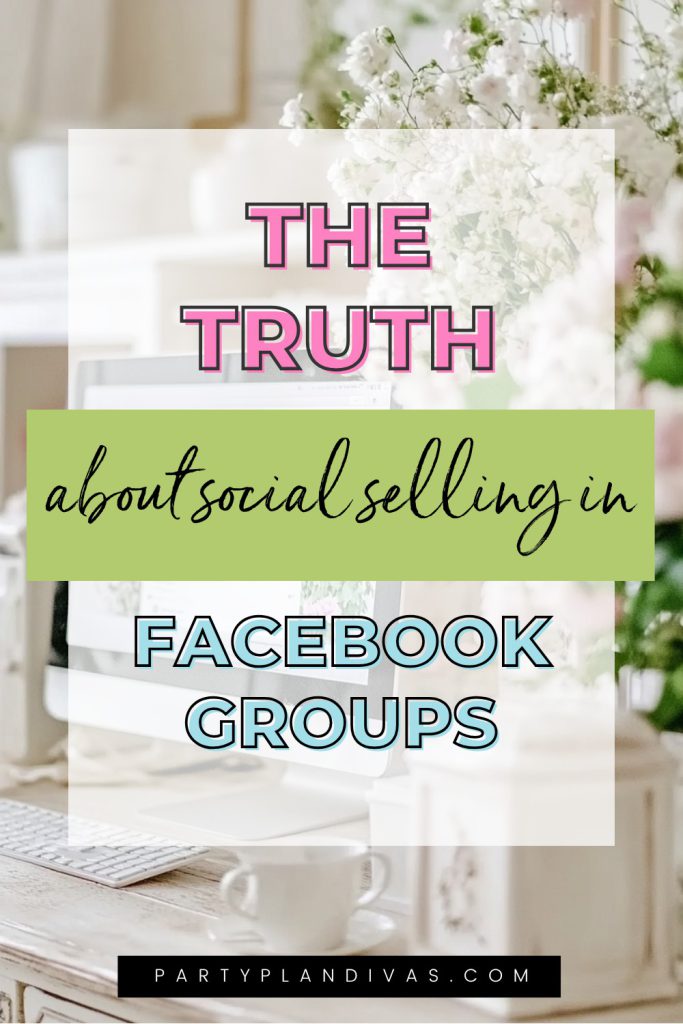 The Truth About Social Selling In Facebook Groups